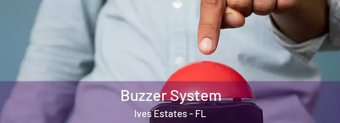  Buzzer System Ives Estates - FL