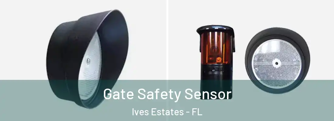 Gate Safety Sensor Ives Estates - FL