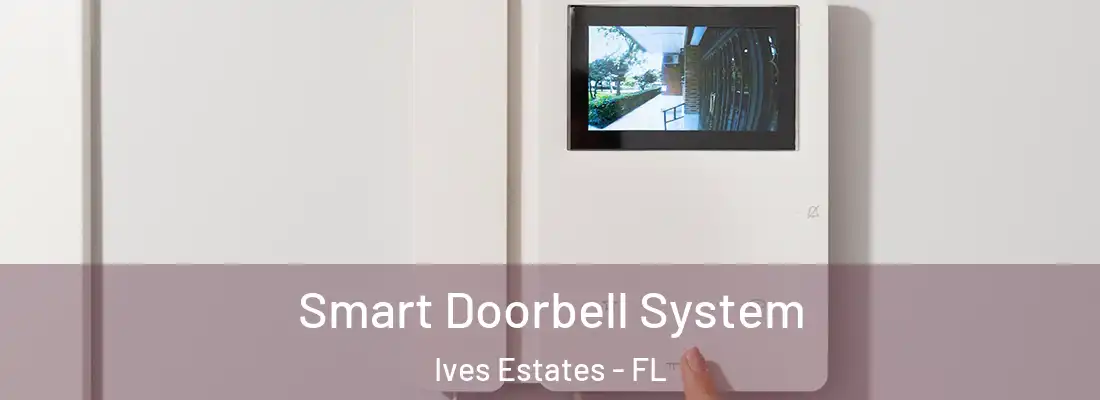  Smart Doorbell System Ives Estates - FL
