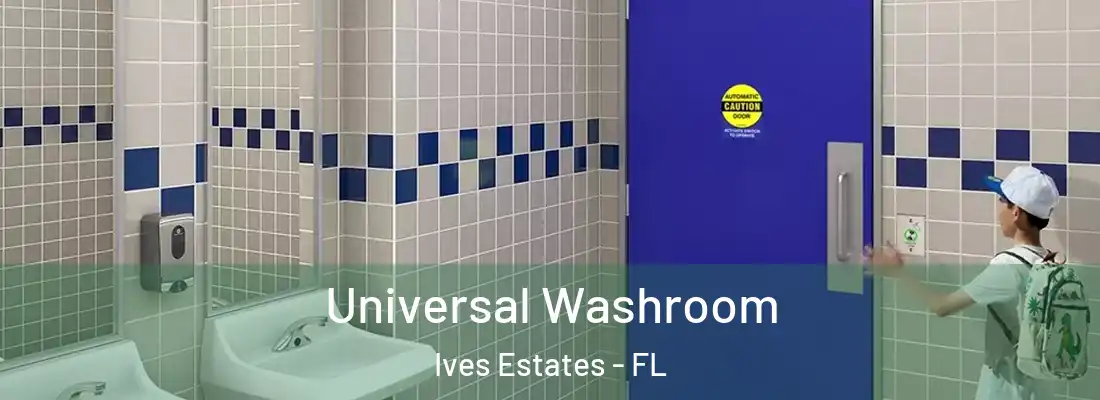  Universal Washroom Ives Estates - FL