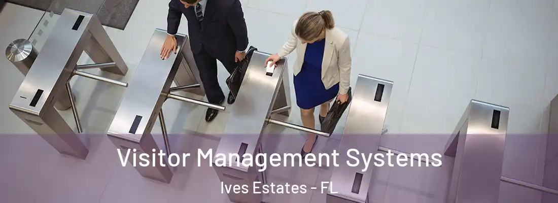  Visitor Management Systems Ives Estates - FL
